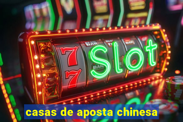 casas de aposta chinesa